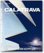 Santiago Calatrava. Complete Works 1979-2007