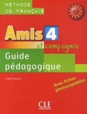 Amis et compagnie 4. Guide pedagogique