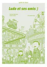 Ludo et ses amis 3 Guide de classe