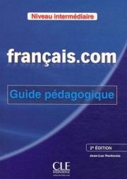 Francais.com 2 Edition Intermediaire Guide pedagogique