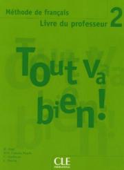 Tout va bien! 2 Guide pedagogique