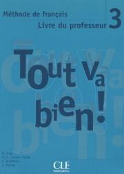 Tout va bien! 3 Guide pedagogique