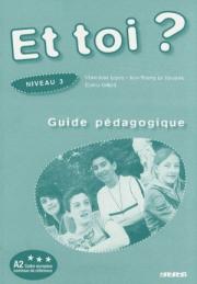 Et Toi? 3 Guide Pedagogique