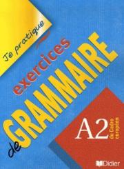Je partique - exercices de grammaire A2 Cahier