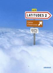 Latitudes 2 Cahier dexercices