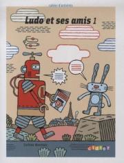 Ludo et ses amis 1 Cahier dexercices