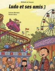 Ludo et ses amis 3 Livre eleve