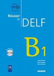 Reussir Le DELF B1 2010