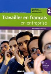 Travailler en Francais en Entreprise A2/B1 Livre