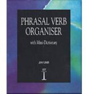 Phrasal Verb Organiser: with Mini-Dictionary