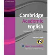 Cambridge Academic English B2 Upper Intermediate Teacher&amp;#039;s Book: An Integrated Skills Course for EAP