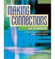 Making Connections Low Intermediate Student&amp;#039;s Book: A Strategic Approach to Academic Reading and Vocabulary