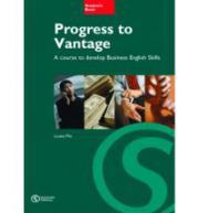 Progress to Vantage: A Course to Develop Business English Skills