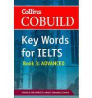Collins Cobuild Key Words for IELTS: Book 3 Advanced: Foundation Level Bk. 3