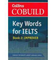 Collins Cobuild Key Words for IELTS: Book 2 Improver: Foundation Level Bk. 2